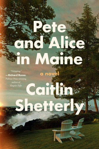 Pete and Alice in Maine