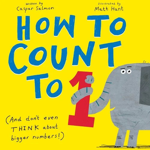 How to Count to One (And don't even THINK about other numbers!)