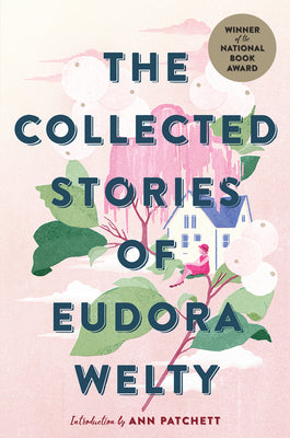 The Collected Stories Of Eudora Welty