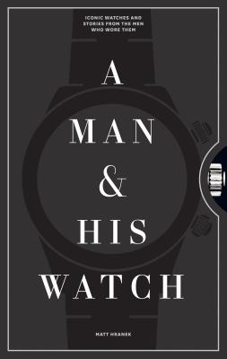 A Man &amp; His Watch