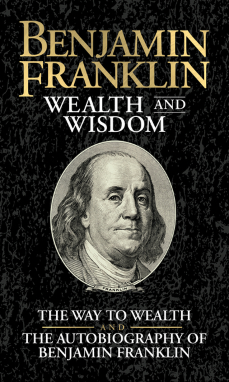 Benjamin Franklin Wealth and Wisdom