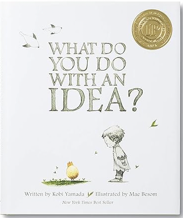 What Do You Do With An Idea?