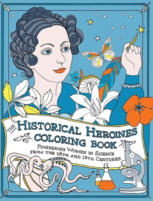 The Historical Heroines Coloring Book