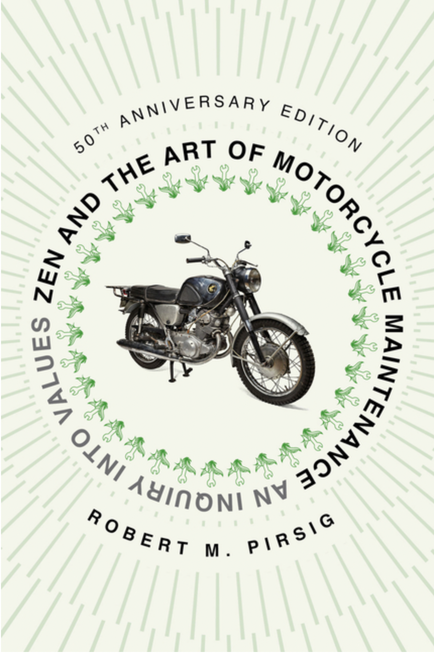 Zen And The Art Of Motorcycle Maintenance 50th Anniversary Edition