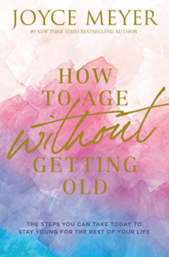 How To Age Without Getting Old